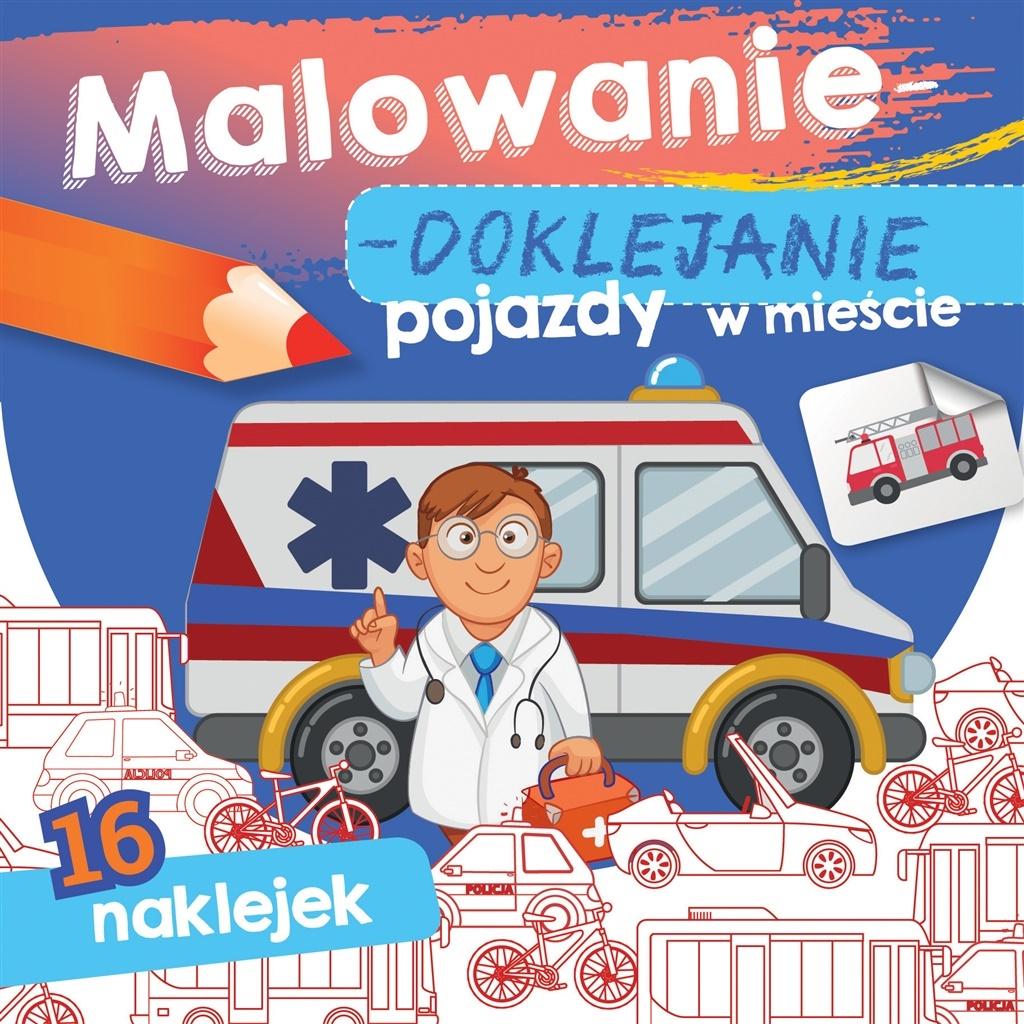 Malowanie-doklejanie. Pojazdy w mieście - Wydawnictwo Skrzat - książka
