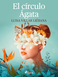 El círculo Ágata - Luisa Villar Liébana - ebook