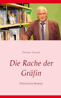 Die Rache der Gräfin - Dietmar Dressel - ebook