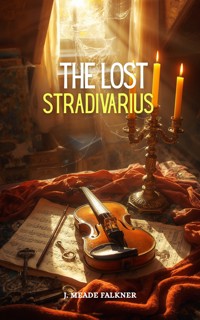 The Lost Stradivarius - John Meade Falkner - ebook
