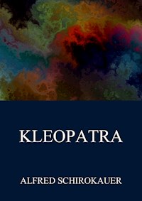 Kleopatra - Alfred Schirokauer - ebook