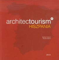 Archiectourism Hiszpania - Haduch Bartosz, Haduch Michał - książka