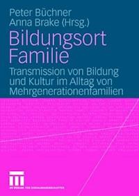 Bildungsort Familie -  - ebook