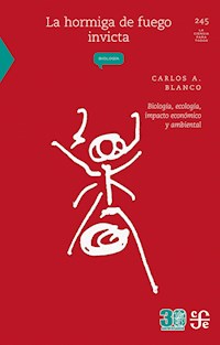 La hormiga de fuego invicta - Carlos A. Blanco - ebook
