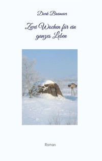 Zwei Wochen für ein ganzes Leben - Dierk Breimeier - ebook