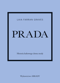Prada. Historia kultowego domu mody - Laia Farran Graves - książka