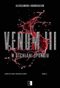 W otchłani spokoju. Seria Venom. Tom 3 - Aleksandra Kondraciuk - książka