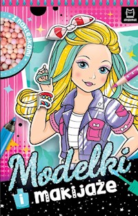 Modelki i makijaże. Z naklejkami - Podgórska Anna - książka