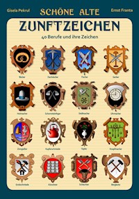 Schöne alte Zunftzeichen - Gisela Pekrul - ebook