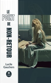 Le point de non-retour - Lucile Gauchers - ebook