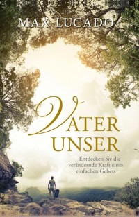 Vater Unser - Max Lucado - ebook