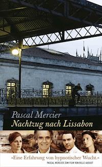 Nachtzug nach Lissabon - Pascal Mercier - ebook