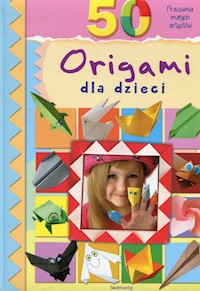 50 origami dla dzieci - Grabowska-Piątek Marcelina - ebook + książka