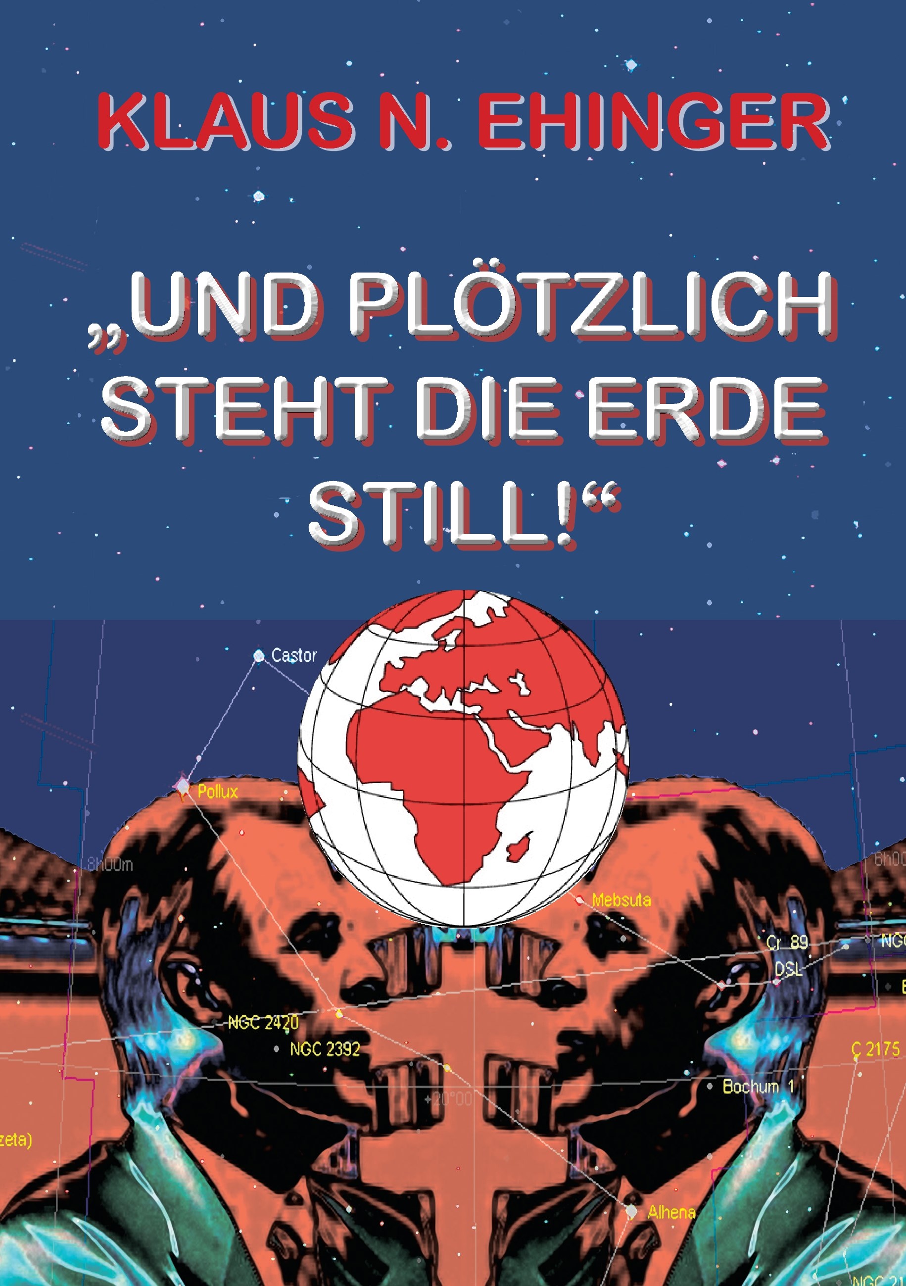 Und plötzlich steht die Erde still!