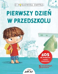 Z poradnika smyka Pierwszy dzień w przedszkolu - Piroddi Chiara - książka