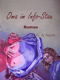 Oma im Info-Stau - Gertraud Sayer - ebook
