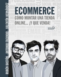 Ecommerce. Cómo montar una tienda online... ¡y que venda! - Antonio Fagundo - ebook