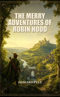 The Merry Adventures of Robin Hood - Pyle Howard  - ebook