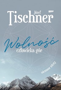 Wolność człowieka gór - Józef Tischner - książka