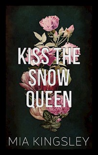 Kiss The Snow Queen - Mia Kingsley - ebook