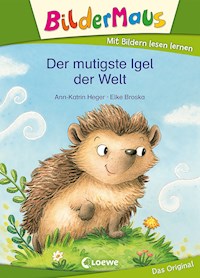 Bildermaus - Der mutigste Igel der Welt - Ann-Katrin Heger - ebook