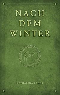 Nach dem Winter - Katharina Reger - ebook
