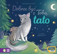 Dobrze być z Tobą, tato - Aniela Cholewińska-Szkolik - audiobook + książka