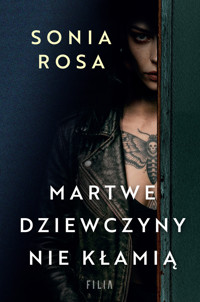 Martwe dziewczyny nie kłamią - Sonia Rosa - książka