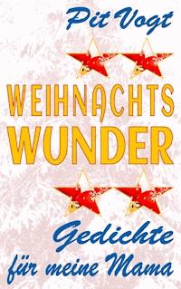 Weihnachts Wunder - Pit Vogt - ebook