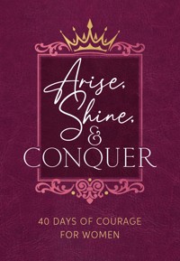 Arise, Shine, and Conquer - Myshel Wilkins - ebook