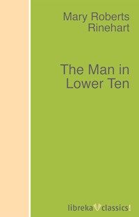 The Man in Lower Ten - Mary Roberts Rinehart - ebook