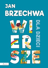 Jan Brzechwa Wiersze dla dzieci - Jan Brzechwa - książka