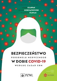 Bezpieczeństwo personelu medycznego w dobie COVID-19 według zasad EBM -  - książka