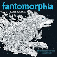 Fantomorphia Ekstremalne kolorowanie i wyszukiwanie - Kerby Rosanes - książka