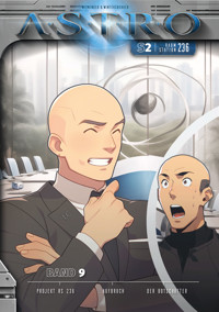 ASTRO S2 - Band 9: Projekt RS 236, Aufbruch, Der Botschafter - Martin Wintersberger - ebook