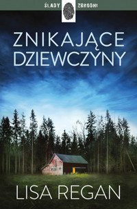 Znikające dziewczyny. Cykl Josie Quinn. Tom 1 - Lisa Regan - ebook + książka
