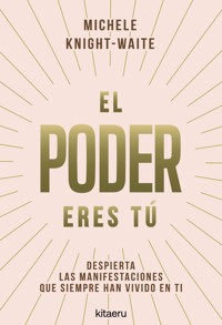 El poder eres tú - Michele Knight-Waite - ebook