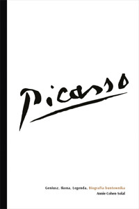 Picasso – Geniusz. Ikona. Legenda. Biografia buntownika - Cohen-Solal Annie - ebook + audiobook