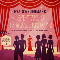 Spektakl o działaniu kojącym - Eva Swedenmark - ebook + audiobook