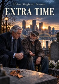 Extra Time - Heinz Siegfried Pestner - ebook