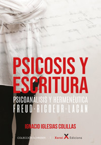 Psicosis y escritura - Ignacio Iglesias Colillas - ebook