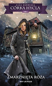 Saga Norweska Córka hycla 1 Zmarznięta róża - Ruus May Lis - książka