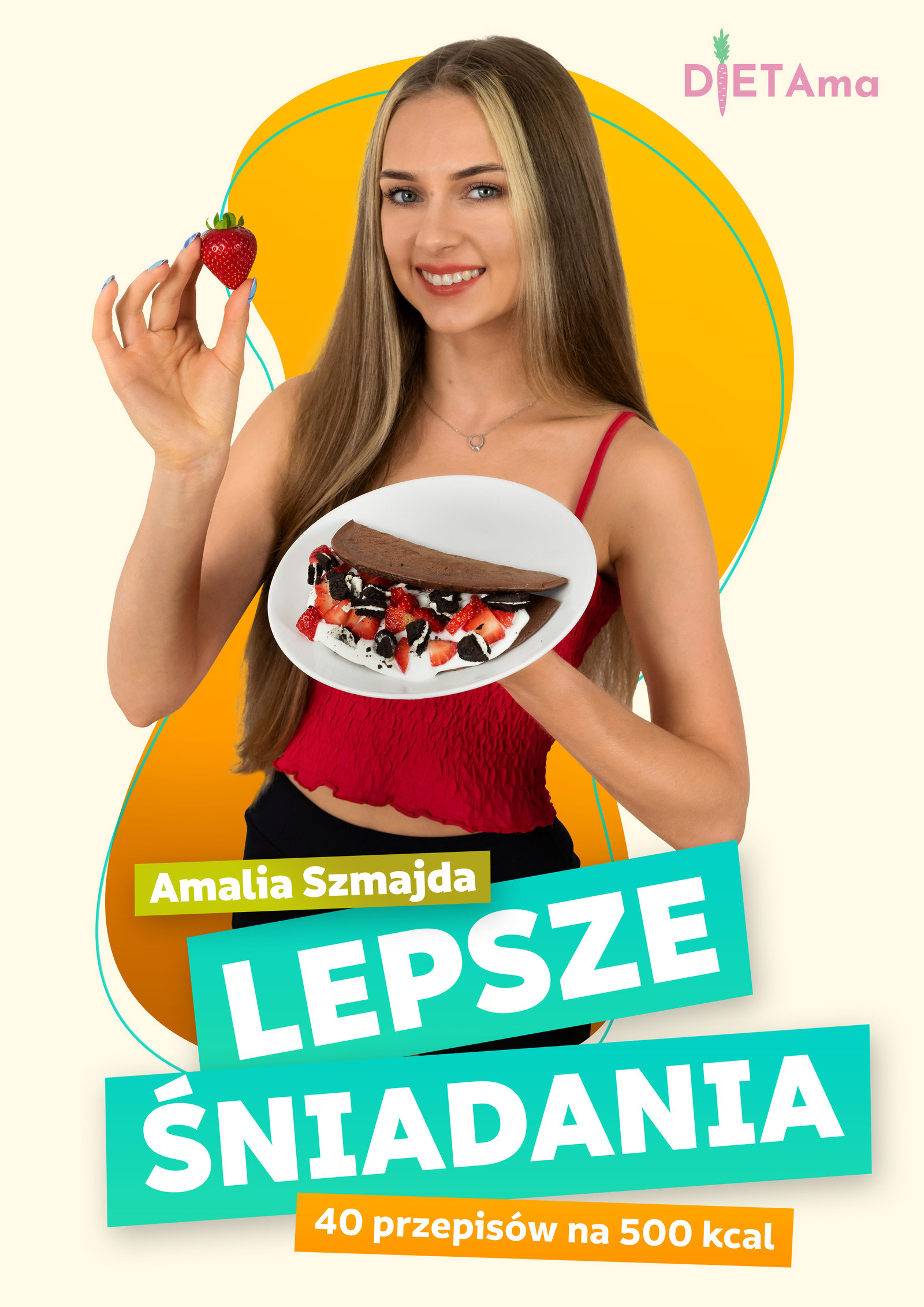 Okładka:LEPSZE ŚNIADANIA. Lepsze Śniadania. 40 przepisów na 500 kcal 