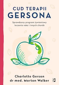Cud terapii Gersona - Gerson Charlotte, Walker Morton - książka
