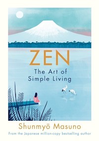 Zen: The Art of Simple Living - Shunmyo Masuno - książka