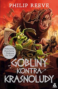 Gobliny kontra Krasnoludy - Philip Reeve - książka