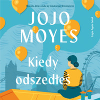 Kiedy odszedłeś - Jojo Moyes - ebook + audiobook + książka