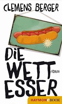Die Wettesser - Clemens Berger - ebook