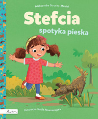 Stefcia spotyka pieska - Aleksandra Struska - Musiał - książka