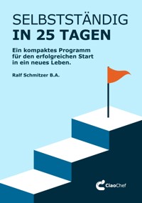 Selbstständig in 25 Tagen - Ralf Schmitzer - ebook